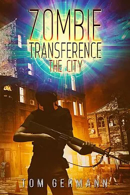 E-Book (epub) The City (Zombie Transference, #2) von Tom Germann