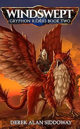 E-Book (epub) Windswept (Gryphon Riders Trilogy, #2) von Derek Alan Siddoway