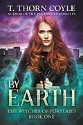 E-Book (epub) By Earth (The Witches of Portland, #1) von T. Thorn Coyle