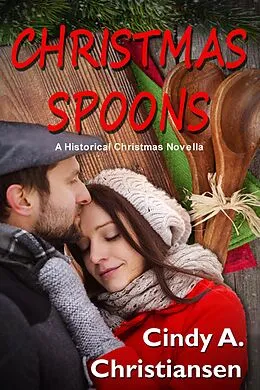 E-Book (epub) Christmas Spoons von Cindy A Christiansen