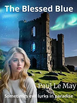 E-Book (epub) The Blessed Blue (Horror Shorts, #1) von Paul Le May
