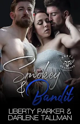 E-Book (epub) Smokey & Bandit (Rebel Guardians MC, #4) von Liberty Parker