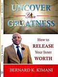 E-Book (epub) Uncover your Greatness von Bernard Kimani