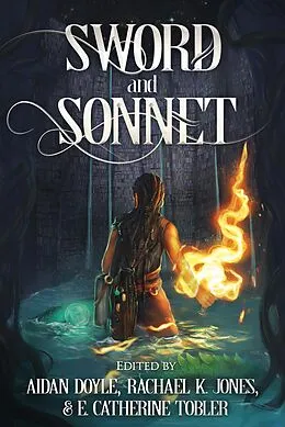 E-Book (epub) Sword and Sonnet von Alex Acks, Cassandra Khaw, Margo Lanagan