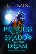 E-Book (epub) Princess of Shadow and Dream (NecroSeam Chronicles) von Ellie Raine