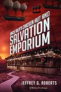 E-Book (epub) Uncle Billy's Chicken Hut and Salvation Emporium von Jeffrey G. Roberts