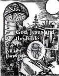 E-Book (epub) God, Jesus, and the Bible: The Origin and Evolution of Religion von William Harwood