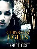 E-Book (epub) Chrysalis Lights von Lori Titus