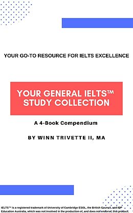 eBook (epub) Your General IELTS Study Collection de Winn Trivette II MA