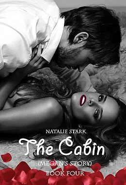E-Book (epub) The Cabin: Megan's Story von Natalie Stark