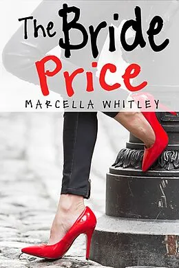 E-Book (epub) The Bride Price (Price Mysteries Book 1) von Marcella Whitley