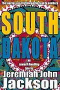 E-Book (epub) South Dakota (Inward Dwelling Tales, #2) von Jeremiah John Jackson
