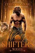 E-Book (epub) Wild for Shifters: Wolves von Jaide Fox, Celeste Anwar