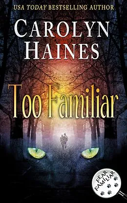 E-Book (epub) Too Familiar (Fear Familiar, #2) von Carolyn Haines