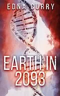 E-Book (epub) Earth in 2093 (A Lacey Summers PI Mystery, #201) von Edna Curry