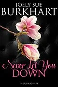 E-Book (epub) Never Let You Down (The Connaghers, #5) von Joely Sue Burkhart