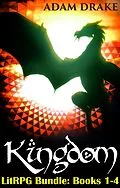 E-Book (epub) Kingdom LitRPG Bundle: Books 1-4 (Kingdom Bundles, #1) von Adam Drake