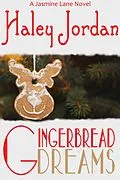 E-Book (epub) Gingerbread Dreams (Jasmine Lane, #2) von Haley Jordan