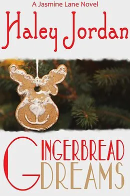 E-Book (epub) Gingerbread Dreams (Jasmine Lane, #2) von Haley Jordan