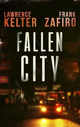E-Book (epub) Fallen City von Lawrence Kelter, Frank Zafiro