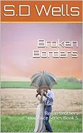 E-Book (epub) Broken Borders (Regan Brothers, #5) von S. D. Wells