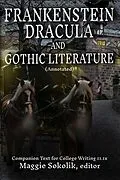 E-Book (epub) Frankenstein, Dracula, and Gothic Literature (Annotated): Companion Text for College Writing 11.1x von Wayzgoose Press