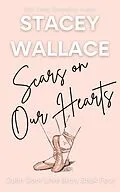 E-Book (epub) Scars on Our Hearts (Open Door Love Story, #4) von Stacey Wallace