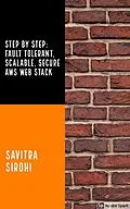 E-Book (epub) Step by Step: Fault-tolerant, Scalable, Secure AWS Web Stack von Savitra Sirohi