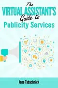 E-Book (epub) The Virtual Assistant's Guide to Publicity Services von Jane Tabachnick