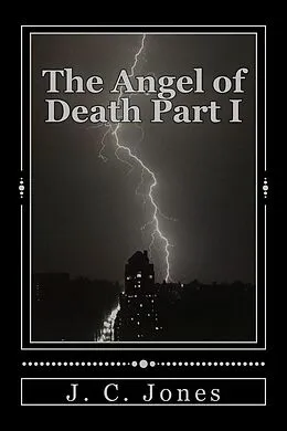 E-Book (epub) The Angel of Death Part 1 von J. C. Jones