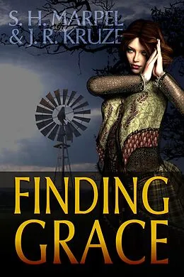 E-Book (epub) Finding Grace (Ghost Hunters Mystery Parables) von S. H. Marpel, J. R. Kruze