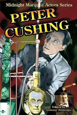 E-Book (epub) Peter Cushing (Midnight Marquee Actors Series) von Anthony Ambrogio