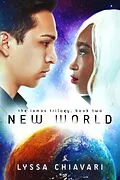 E-Book (epub) New World (The Iamos Trilogy, #2) von Lyssa Chiavari