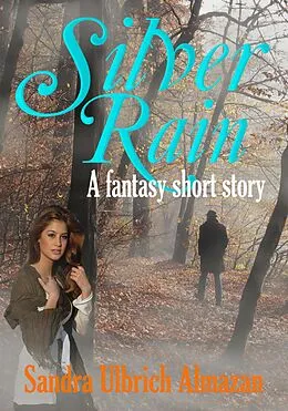 E-Book (epub) Silver Rain von Sandra Ulbrich Almazan