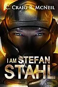 E-Book (epub) I am Stefan Stahl von C. Craig R. McNeil