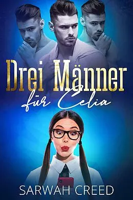 E-Book (epub) Drei Männer für Celia (SMS mit Happy End-Serie, #1) von Sarwah Creed