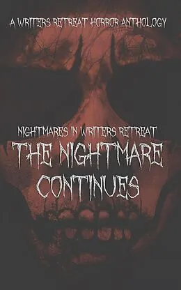 E-Book (epub) Nightmares in Writers Retreat: The Nightmare Continues von Julie Alcin, James Salsido, Jenny Booker