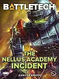 E-Book (epub) BattleTech: The Nellus Academy Incident von Jennifer Brozek
