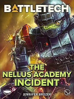 E-Book (epub) BattleTech: The Nellus Academy Incident von Jennifer Brozek