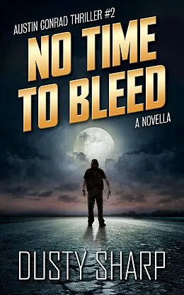 E-Book (epub) No Time To Bleed (Austin Conrad, #2) von Dusty Sharp
