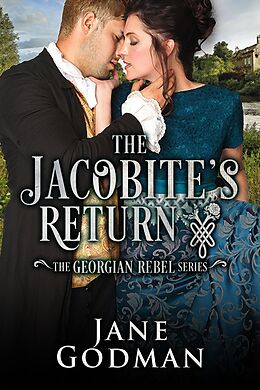 E-Book (epub) The Jacobite's Return (The Georgian Rebel Series, #3) von Jane Godman
