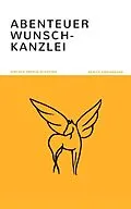 E-Book (epub) Abenteuer Wunsch-Kanzlei von Benita Königbauer