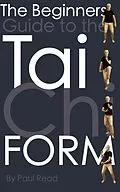 E-Book (epub) The Beginners Guide to the Tai Chi Form von Paul Read