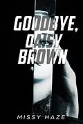 E-Book (epub) Goodbye, Daisy Brown von Missy Haze