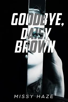 E-Book (epub) Goodbye, Daisy Brown von Missy Haze