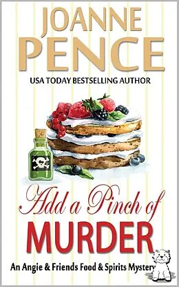 E-Book (epub) Add a Pinch of Murder: An Angie & Friends Food & Spirits Mystery (The Angie & Friends Food & Spirits Mysteries, #2) von Joanne Pence