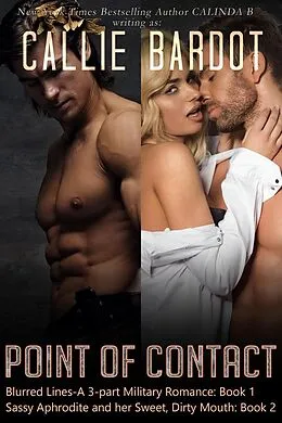 E-Book (epub) Boxed Set: Point of Contact Series, Books 1 & 2 von Callie Bardot