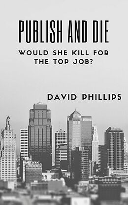 E-Book (epub) Publish and Die von David Phillips