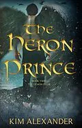 E-Book (epub) The Heron Prince: The Demon Door Book Two von Kim Alexander