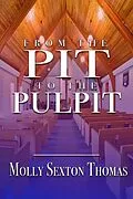 E-Book (epub) From the Pit to the Pulpit von Molly S. Thomas